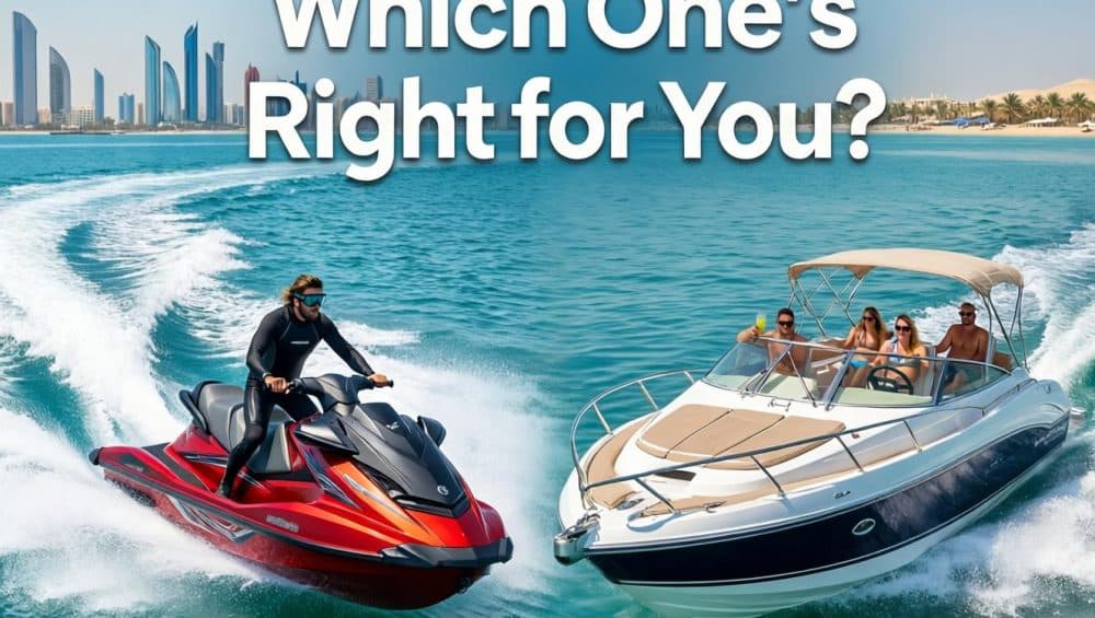 Jet Ski vs. Boat Rental in Sharjah: Which One’s Right for You?